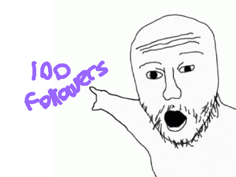 wait a minute… 100 FOLLOWERS?