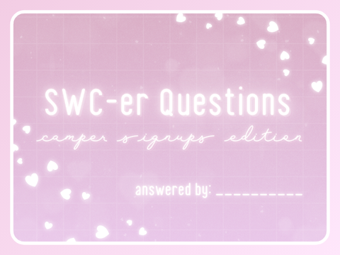 swc-er questions ⬫ camper signups edition