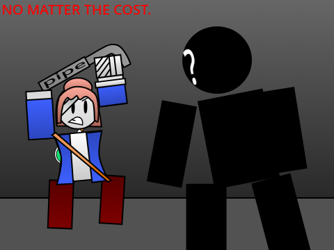 No matter the cost.