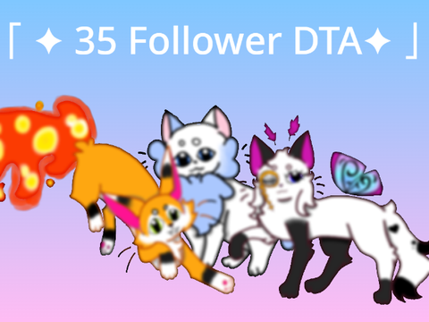 「 ✦ 35 Follower DTA✦ 」