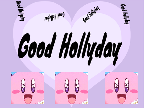 Good Hollyday !!!(#^_^#)