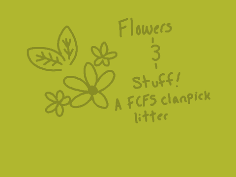 wfa ] " flowers & stuff! " a fcfs clanpick