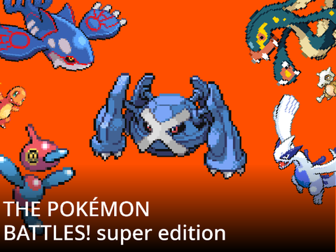 The Pokémon Battles! SUPER EDITION