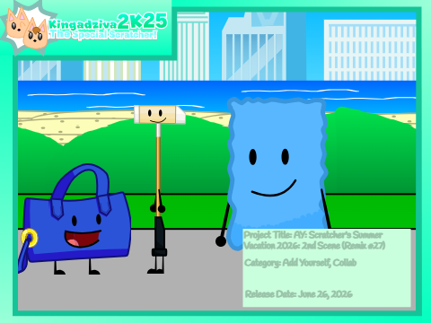  AY: Scratcher's Summer Vacation 2026: 2nd Scene (Remix #27)