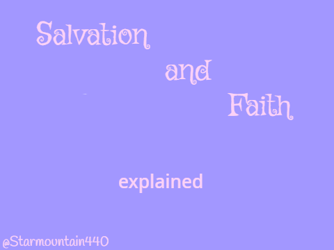 Salvation + Faith ~ key points 