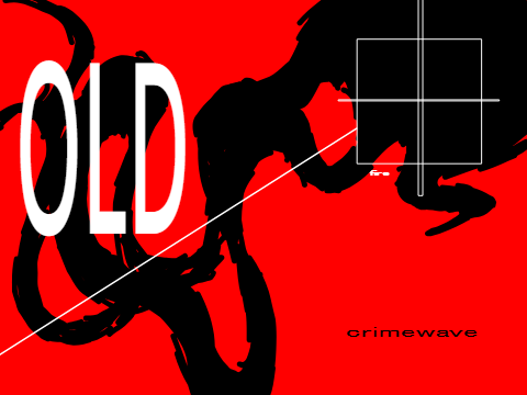 old crimewave