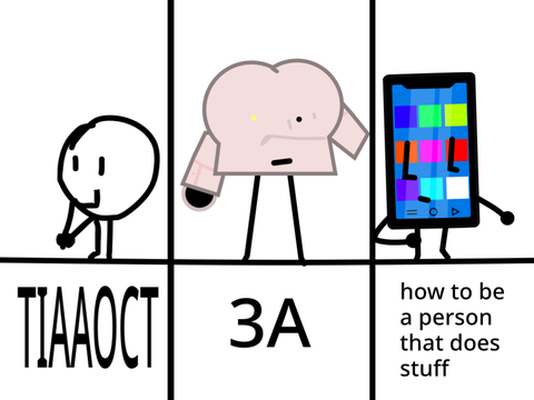 TIAAOCT 3a: how to be a person that does stuff