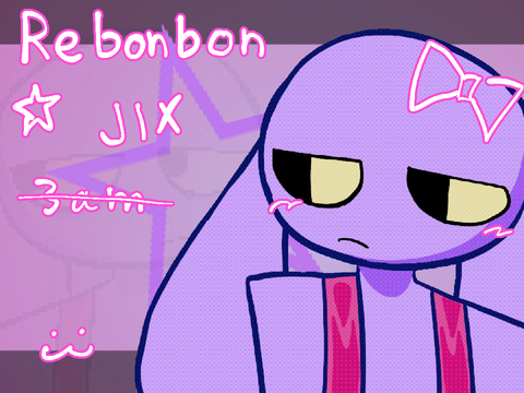 ☆ rebonbon ft jix (jax)
