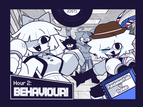 [ FUNDAMENTALS 'N' FUNKIN OST_ BEHAVIOUR V1!] ( HOUR 2 )