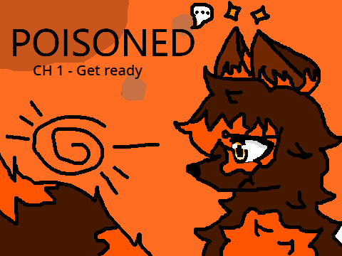 Poisoned || Chapter 1 || Get ready