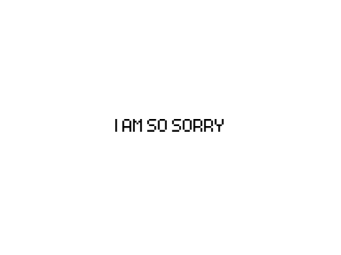 SORRY D: