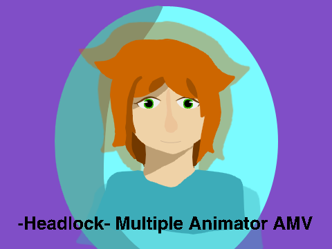 - Headlock - Multiple animator AMV