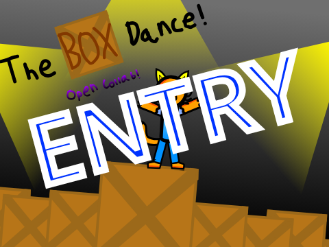 The Box Dance Entry!