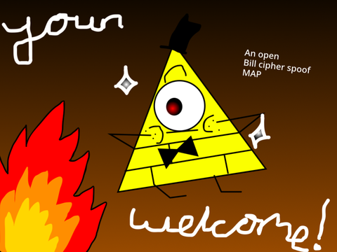 You’re welcome! || an open storyboarded Bill Cipher spoof MAP ||