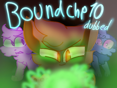 ☆*☆Bound - Chapter 10 [DUBBED]☆*☆