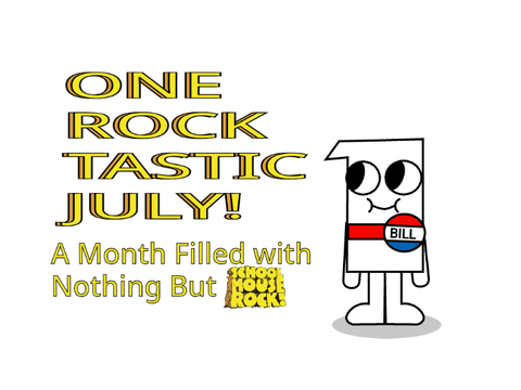 One Rocktastic July! coming soon!