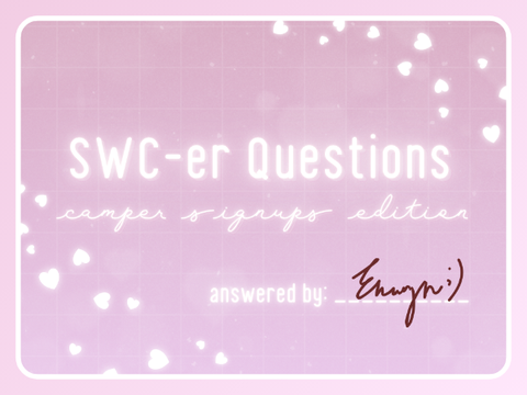Encryn Answers swc-er questions ⬫ camper signups edition