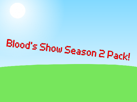 Blood's Show Season 2 Pack