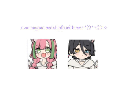 Anyone match pfp?  (。・ω・。) (closed)