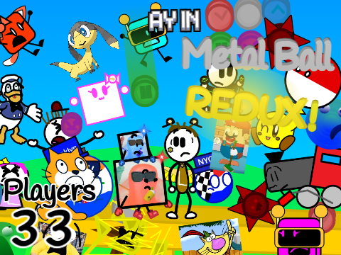 AY In Metal Ball REDUX! [Remix#15 I 33 Players] remix-2