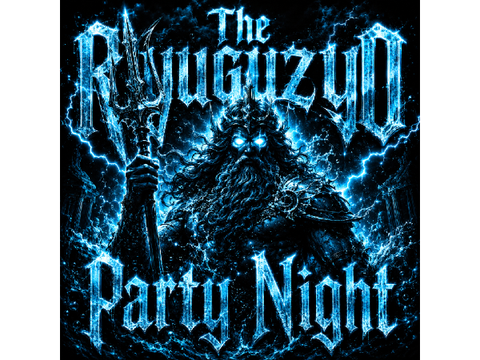 The・Ryuguzyo・Party Night