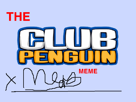 The Club Penguin Meme remix