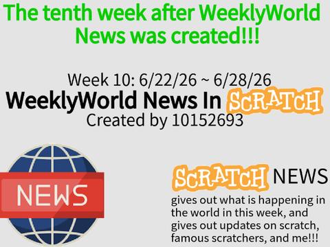 WeeklyWorld News In Scratch (6/22/2026~6/28/2026)