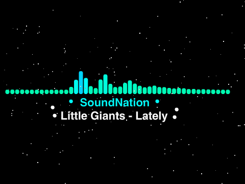 Little Giants - Lately [SN Official]