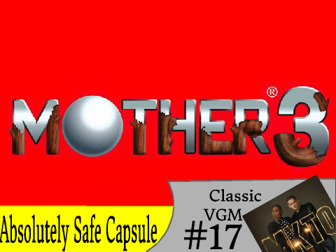 Classic Video Game Music #17: Absolutely Safe Capsule - MOTHER 3
