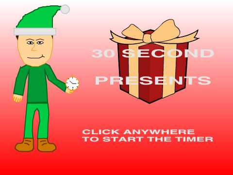 30 Second Presents!