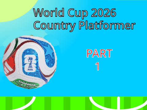 WORLD CUP 26™ - COUNTRY PLATFORMER - Part 1
