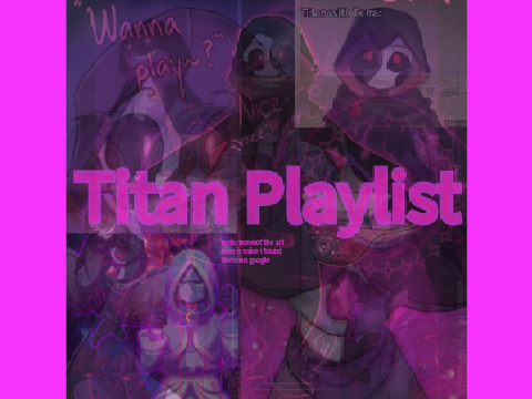 Titan Song Playlist
