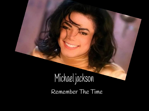 Michael Jackson remember the time
