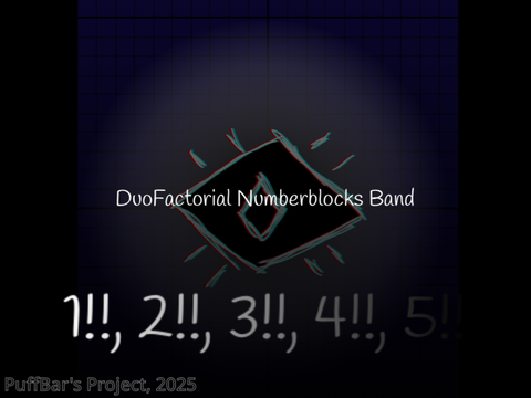 DuoFactorial Numberblocks Band but so awful