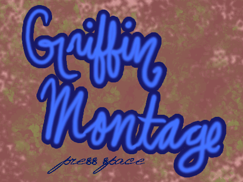Griffin Montage