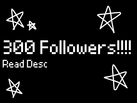 300 followers!!!