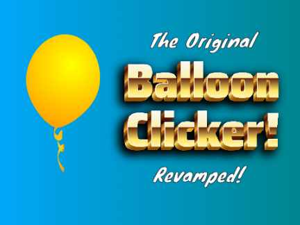 The OG Balloon Clicker - Revamped!