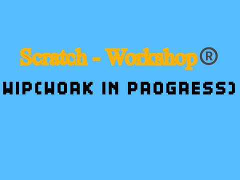  Scratch - WorkShop®️ V.5