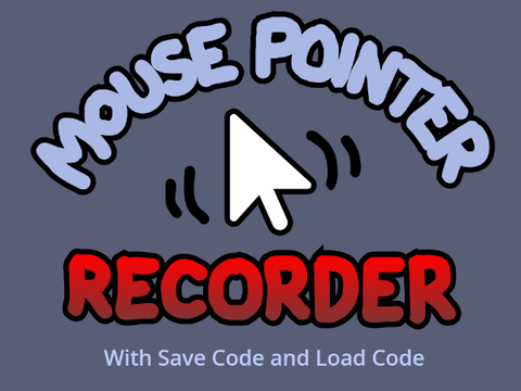 Mouse Pointer Recorder (With Save Code and Load Code)