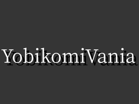 YobikomiVania