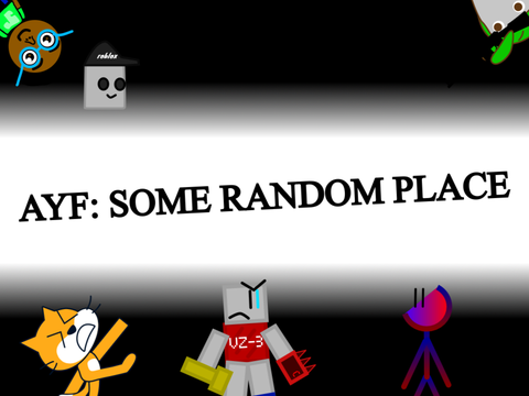 AYF: some random place [ II ]