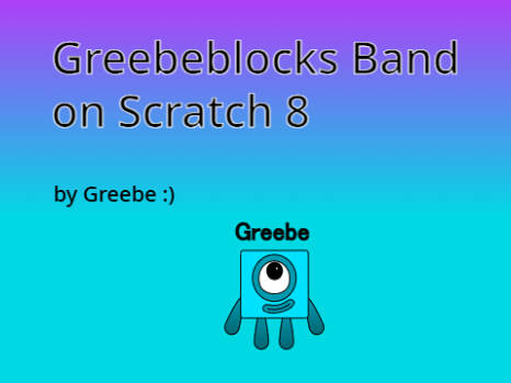 Greebeblocks Band on Scratch 8