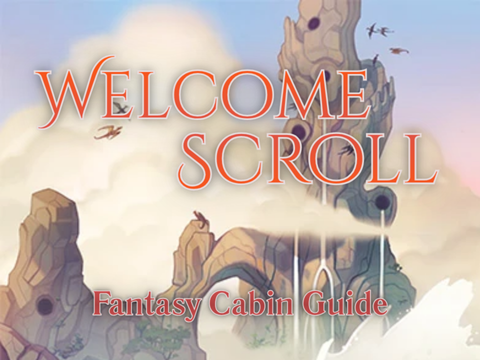 Welcome Scroll ༄ Fantasy Cabin Guide