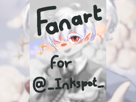 ✨Fanart for @_Inkspot_ at 3am✨