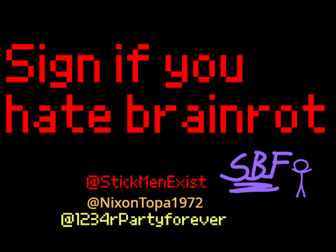 Sign if you hate brainrot Remix Remix remix