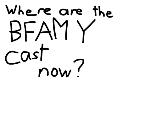 BFAMY Cast - Where Are They Now?