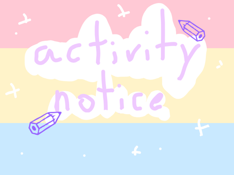 Activity notice!