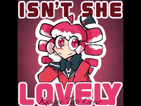 Isn't She Lovely Kasane Teto Utau Cover