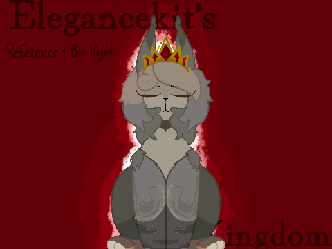  -ˏˋ Elegancekit's Kingdom ʳᵉᶠ ⁺ ᵇⁱᵒ ˊˎ- 