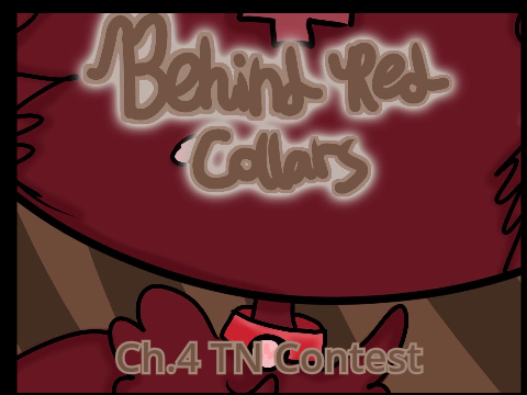 Ch.4 TN CONTEST - Behind Red Collars ✎ᝰ.